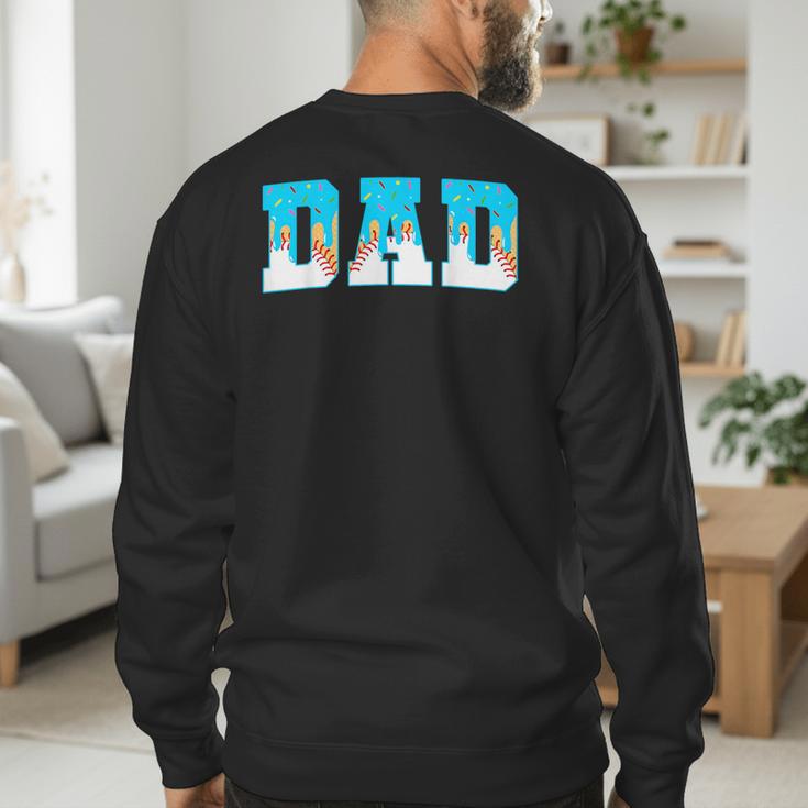 Baseball Dad Ice Cream Drip Happy Fathers Day Men's Sweatshirt Back Print