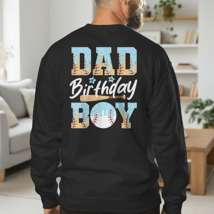 Baseball Ice Cream Drip Dad Of The Birthday Boy Baseball Men's Sweatshirt Back Print