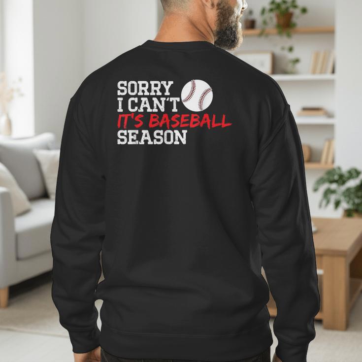 Baseball Mom Dad Sorry I Can'T It'S Baseball Season Men's Sweatshirt Back Print