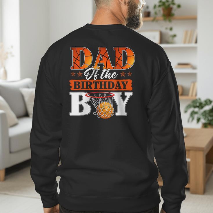 Basketball DAD Of The Birthday Boy Family Matching Men's Sweatshirt Back Print