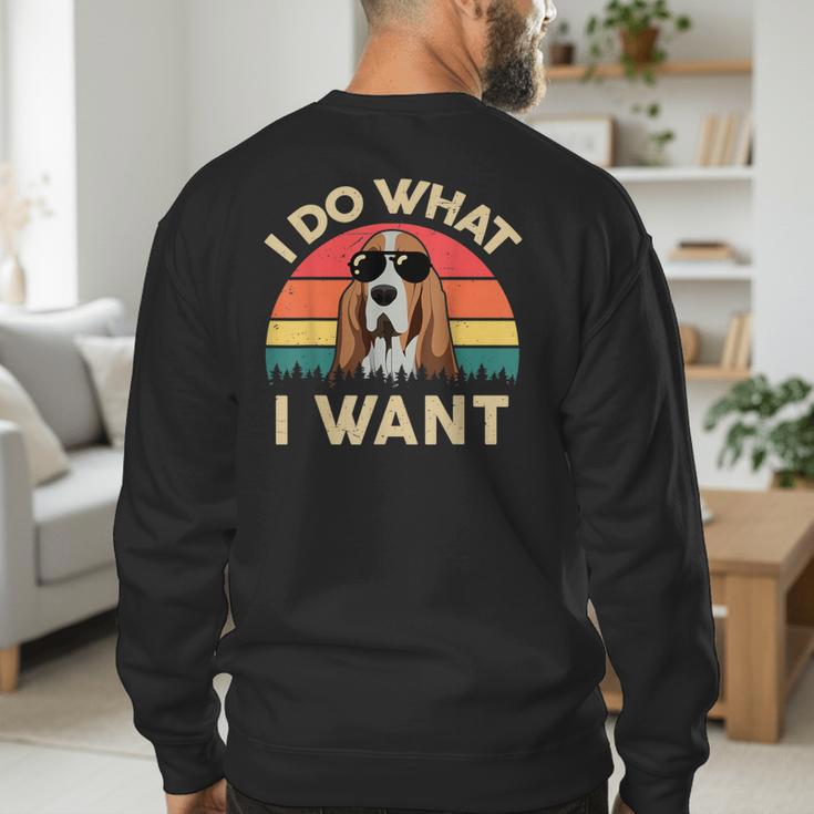 Basset Hound Shirts I Do What I Want Basset Hound Dad Men's Sweatshirt Back Print Basset Hound Shirts I Do What I Want Basset Hound Dad Men's Sweatshirt Back Print