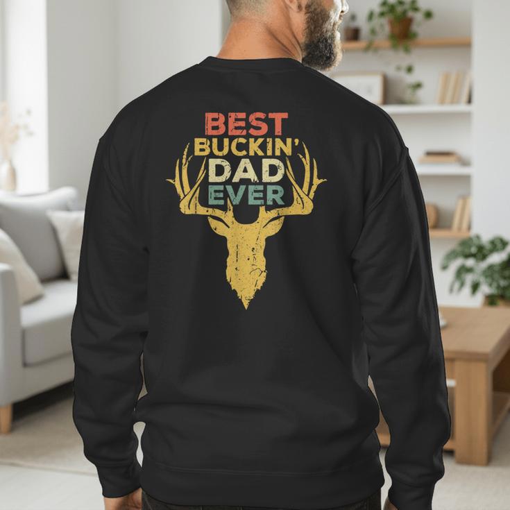 Best Buckin' Dad Ever Shirt Men Hunting Fathers Day Men's Sweatshirt Back Print