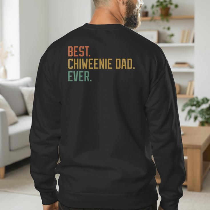 Best Chiweenie Dad Ever Dog Breed Father's Day Canine Puppy Men's Sweatshirt Back Print