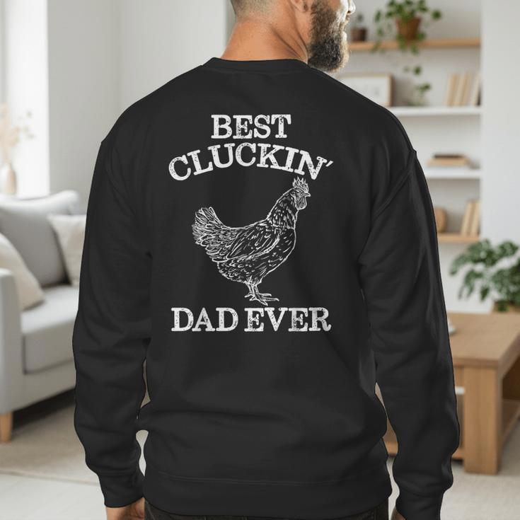 Best Cluckin' Dad Ever Father's Day Chicken Farm Shirt Men's Sweatshirt Back Print