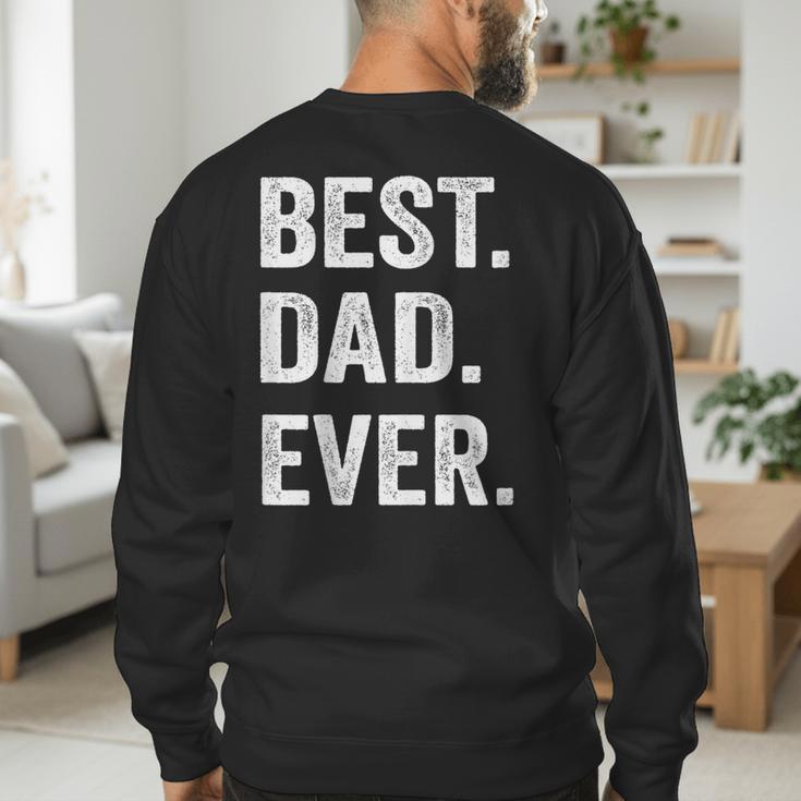 Best Dad EverShirt Men Husband Men's Sweatshirt Back Print