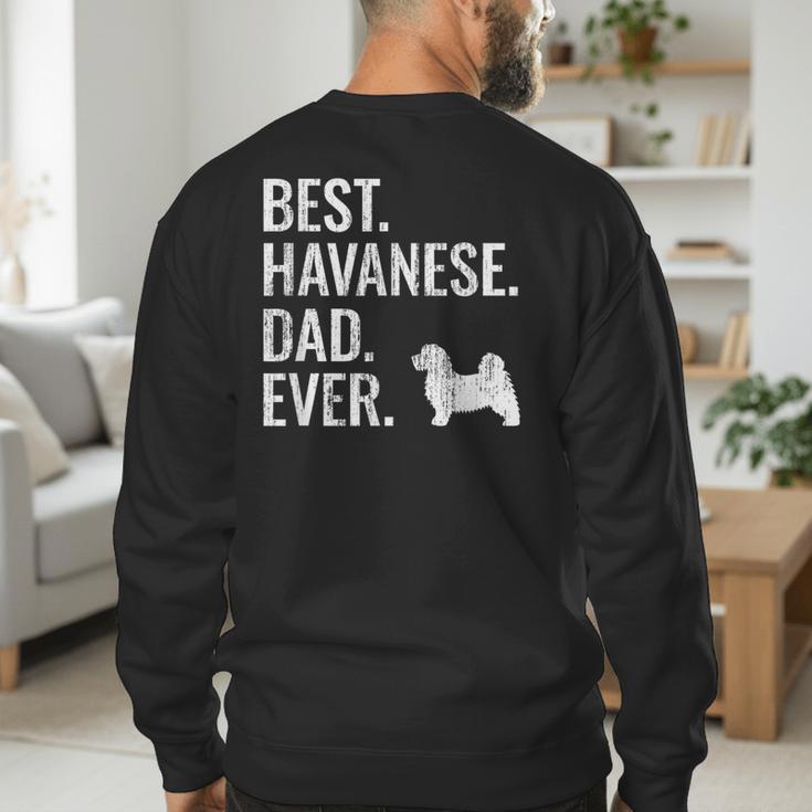 Best Havanese Dad Ever Cool Dog Owner Men's Sweatshirt Back Print
