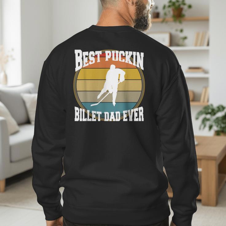 Best Puckin Billet Dad Hockey Men's Sweatshirt Back Print