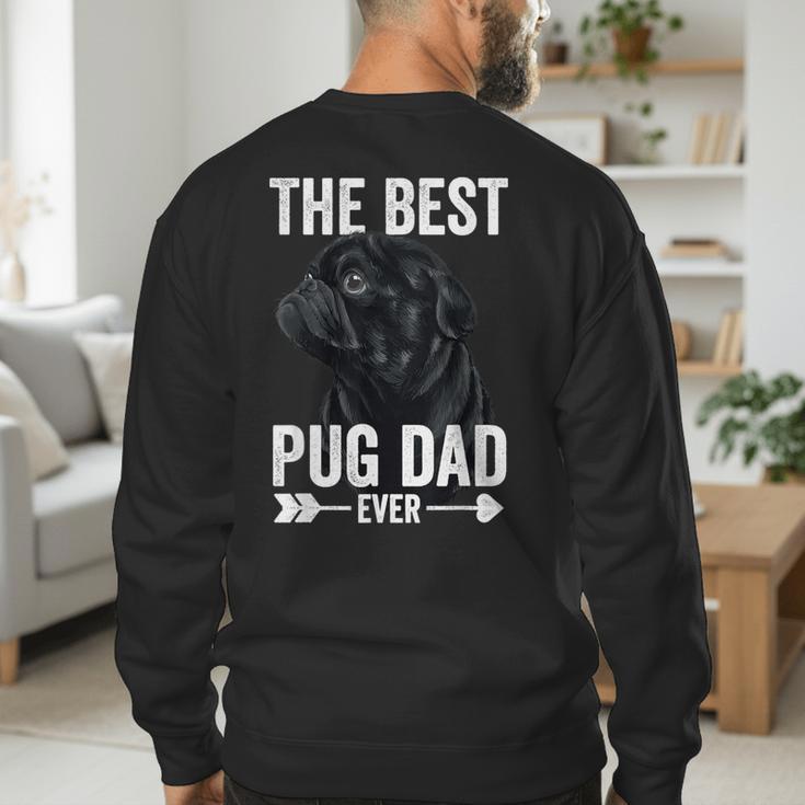Best Pug Dad Ever Fathers Day Cute Daddy Dad Pug Men's Sweatshirt Back Print