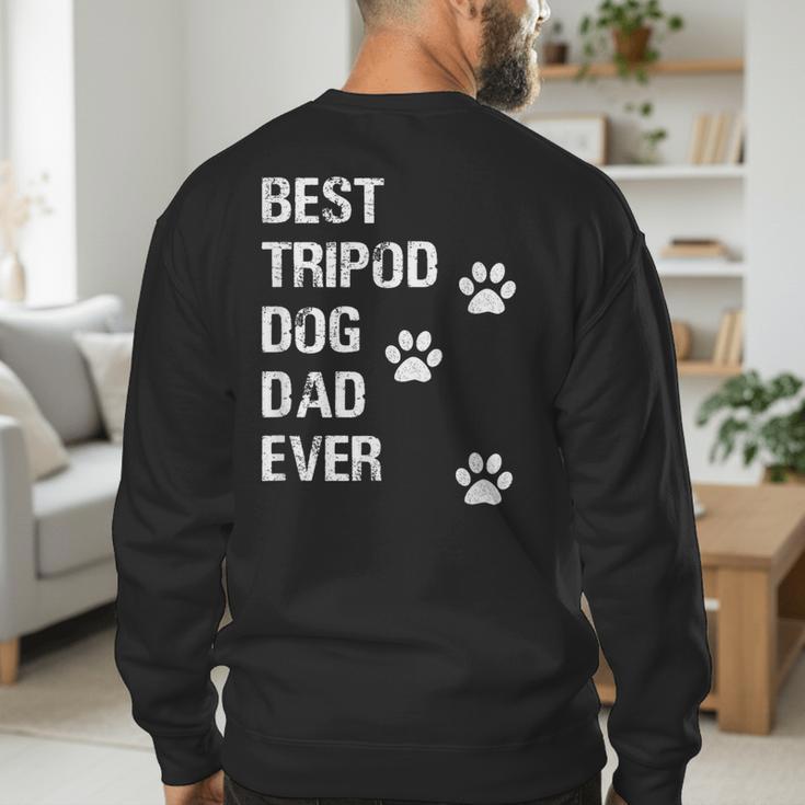 Best Tripod 3 Legged Dog Dad Novelty Dog Dad TShirt Men's Sweatshirt Back Print