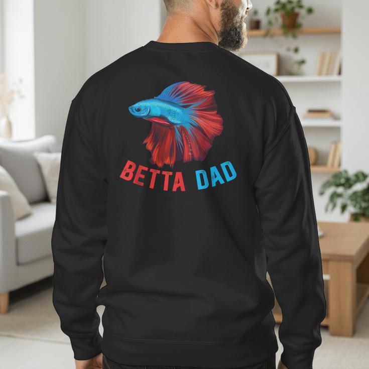 Betta Dad Betta Fish Lover Betta Fish Dad Betta Fish Boy Men's Sweatshirt Back Print Betta Dad Betta Fish Lover Betta Fish Dad Betta Fish Boy Men's Sweatshirt Back Print