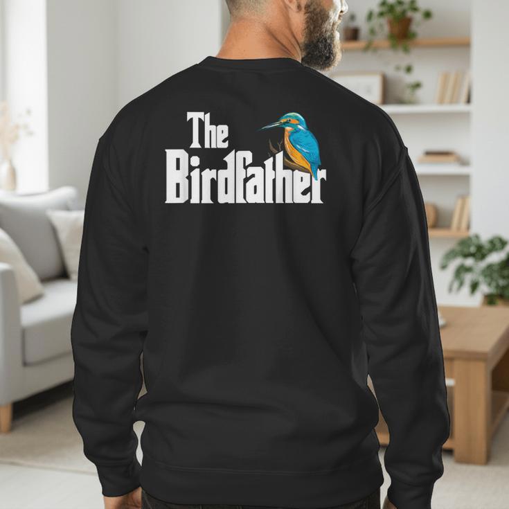 The Bird Father Bird Watching Meme Birder Dad Men's Sweatshirt Back Print