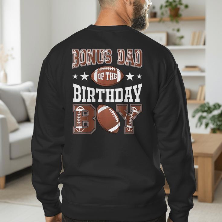 Bonus Dad Of The Birthday Boy Football Game Day Men's Sweatshirt Back Print