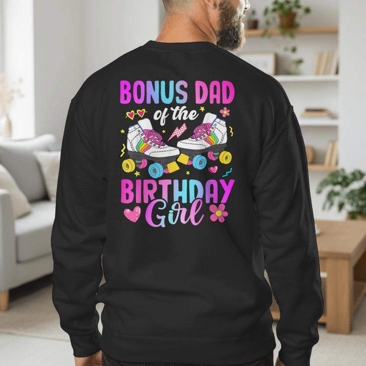Bonus Dad Of The Birthday Girl Rolling Skate Bday Family Men's Sweatshirt Back Print