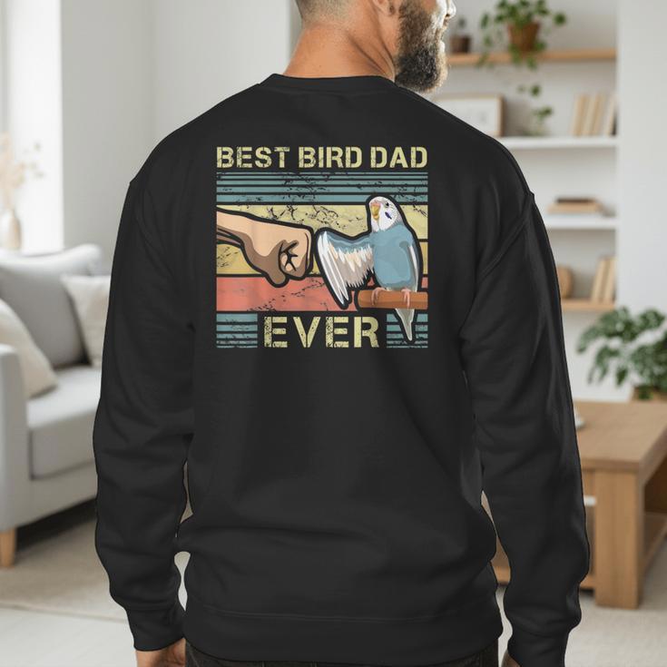 Budgie Dad Bird Lover Father Animal Enthusiast Bird Guy Men's Sweatshirt Back Print