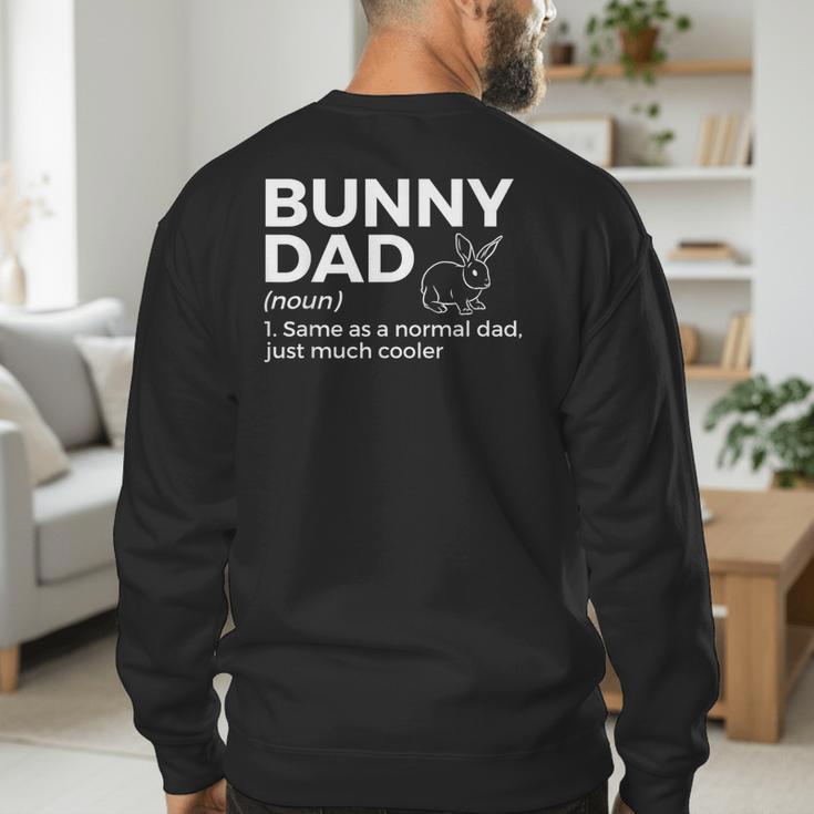Bunny Dad Definition Rabbit Lover Men's Sweatshirt Back Print