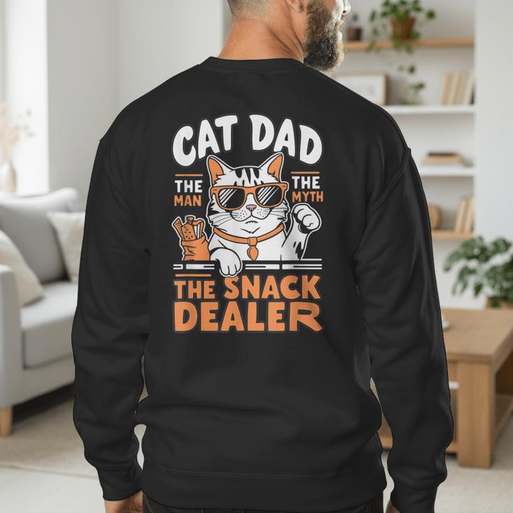 Cat Dad The Man The Myth The Snack Dealer Men's Sweatshirt Back Print