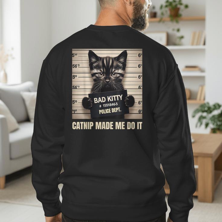 Catnip Made Me Do It Mugshot For Cat Lover Cat Mom Cat Dad Men's Sweatshirt Back Print Catnip Made Me Do It Mugshot For Cat Lover Cat Mom Cat Dad Men's Sweatshirt Back Print