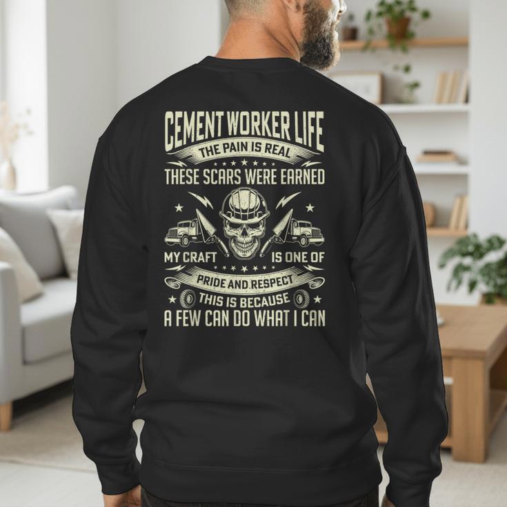 Cement Worker Life Concrete Finisher Dad Father Men's Sweatshirt Back Print Cement Worker Life Concrete Finisher Dad Father Men's Sweatshirt Back Print