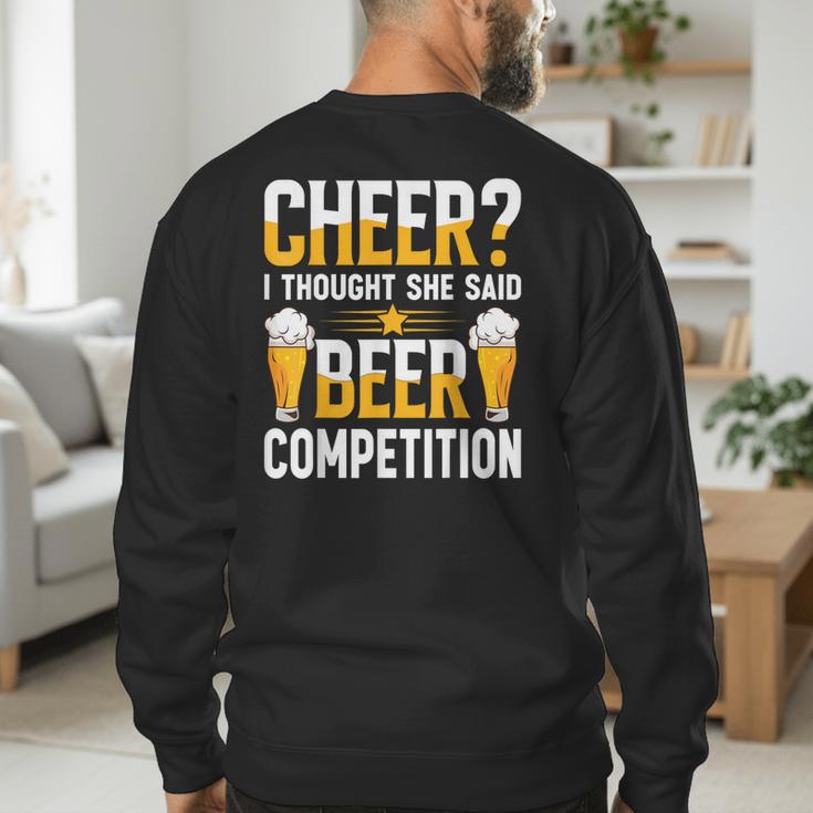 Cheer Dad Cheerleader I Thought She Said Beer Competition Men's Sweatshirt Back Print