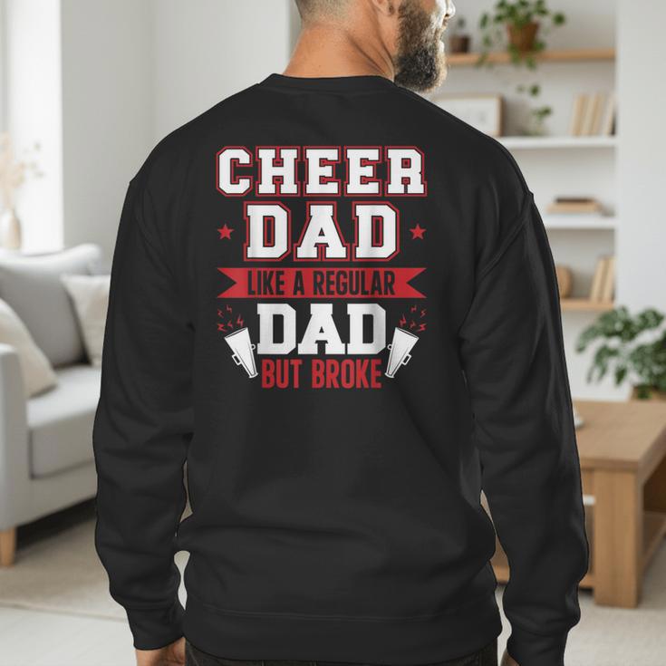 Cheer Dad Like A Regular Dad But Broke Cheerleader Dad Men's Sweatshirt Back Print