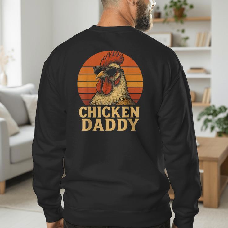 Chicken Daddy Vintage Chicken Dad Farmer Poultry Farmer Men's Sweatshirt Back Print