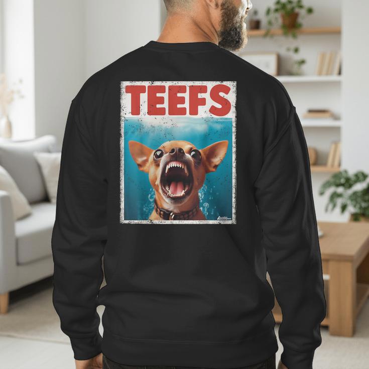 Chihuahua Teefs Top Teeth Chi Jowls Paws Dog Mom Dad Men's Sweatshirt Back Print Chihuahua Teefs Top Teeth Chi Jowls Paws Dog Mom Dad Men's Sweatshirt Back Print
