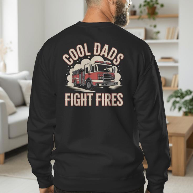 Cool Dads Fight Fire Firefighter Men's Sweatshirt Back Print