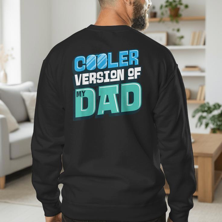 Cooler Version Of My Dad Men's Sweatshirt Back Print Cooler Version Of My Dad Men's Sweatshirt Back Print