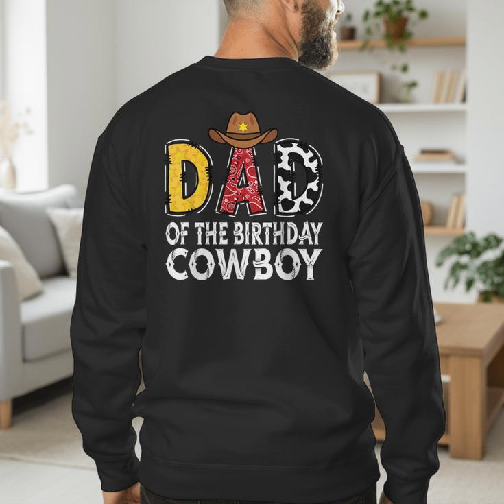 Dad 1st Birthday Cowboy Western Dad Birthday Boy Men's Sweatshirt Back Print