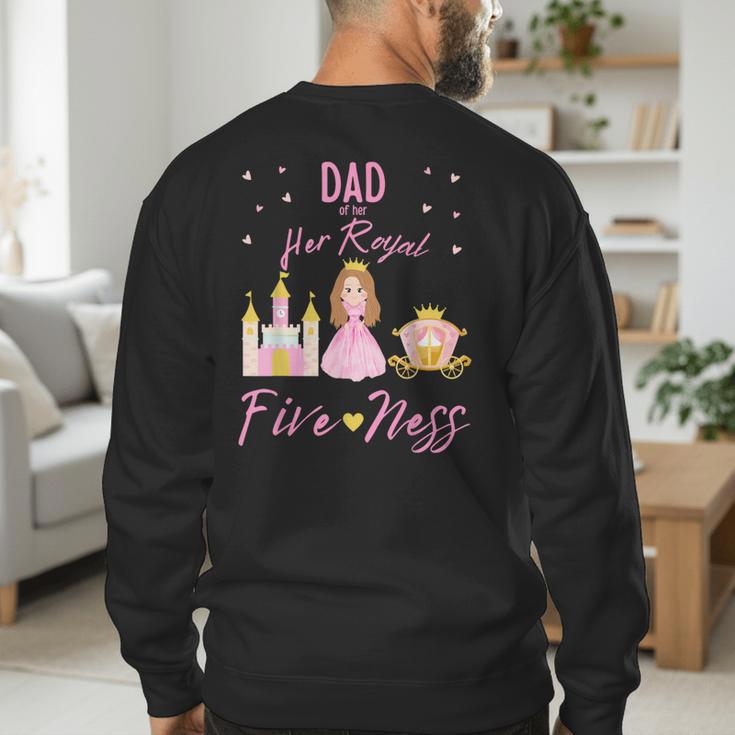 Dad 5th Birthday Her Royal Fiveness Princess Matching Men's Sweatshirt Back Print