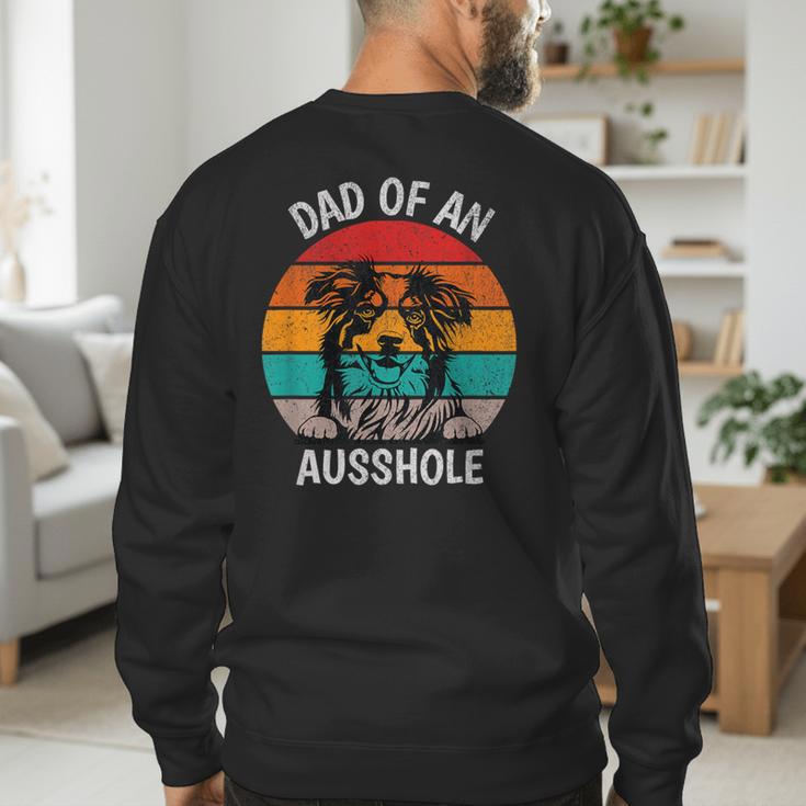 Dad Of An Ausshole Australian Shepherd Aussie Men's Sweatshirt Back Print