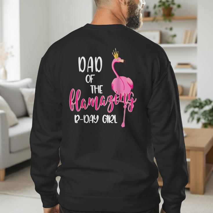Dad Of B-Day Girl Flamazing Pink Flamingo Birthday Party Men's Sweatshirt Back Print Dad Of B-Day Girl Flamazing Pink Flamingo Birthday Party Men's Sweatshirt Back Print