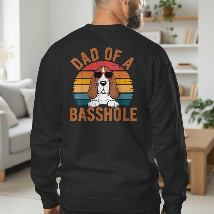 Dad Of a Basshole Basset Hound Owner Men's Sweatshirt Back Print