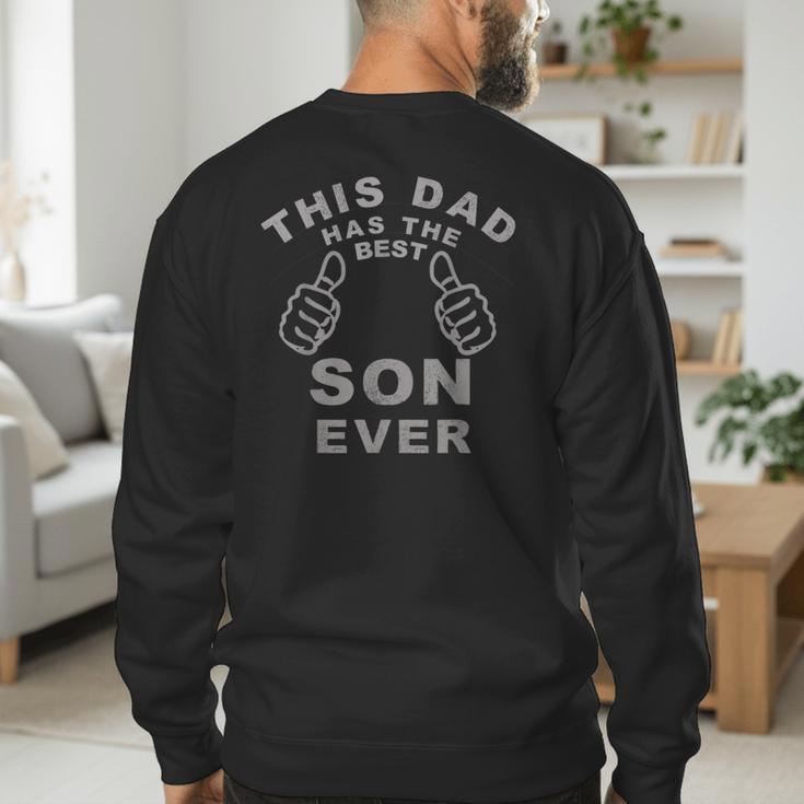 This Dad Has The Best Son Ever Fathers Day From Son Men's Sweatshirt Back Print