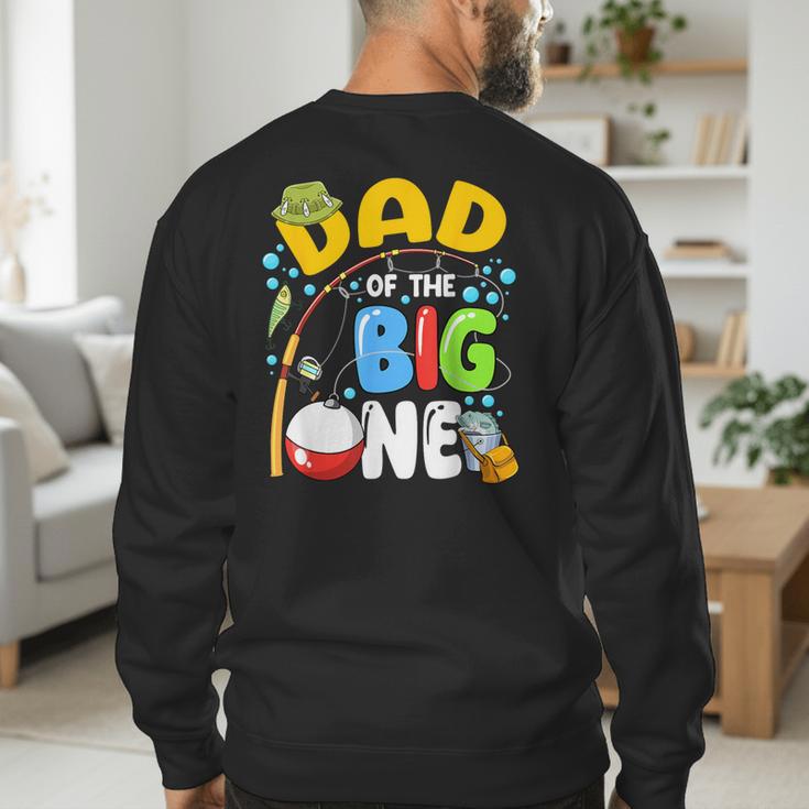 Dad Of The Big One Fishing Birthday Boy Family Party Men's Sweatshirt Back Print