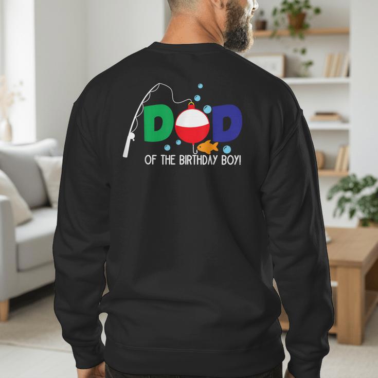Dad Of The Big One Fishing Boy First Birthday Ofishally Men's Sweatshirt Back Print