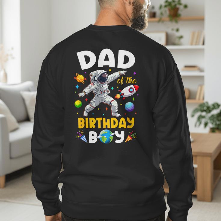 Dad Of The Birthday Boy Astronaut Outer Space Birthday Men's Sweatshirt Back Print