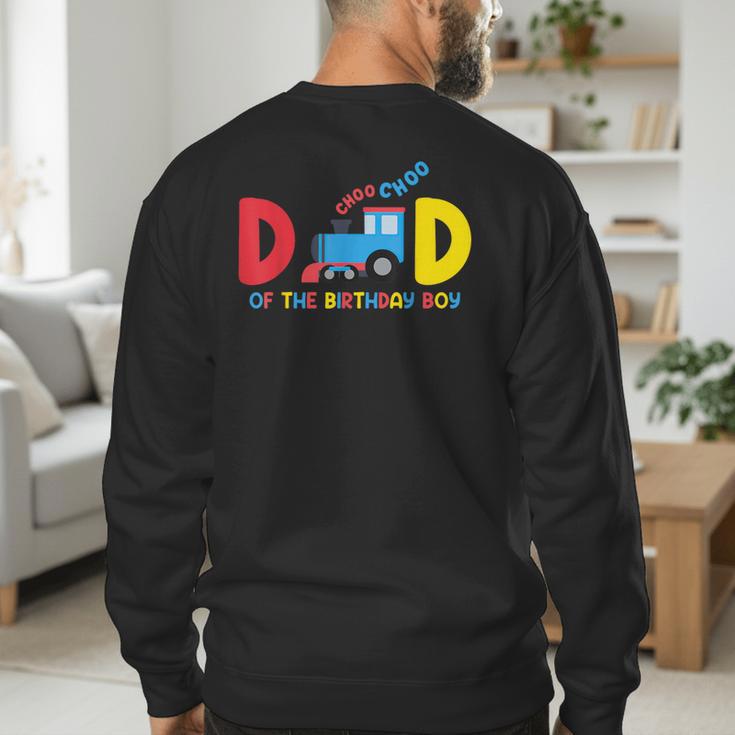 Dad Of The Birthday Boy Choo Choo Train Family Matching Men's Sweatshirt Back Print