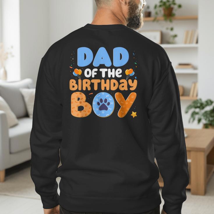 Dad Of The Birthday Boy Dog Lover Family Matching Men's Sweatshirt Back Print