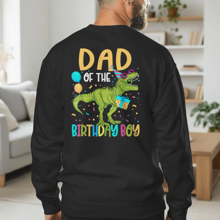 Dad Of The Birthday Boy Family Matching Dinosaur Squad Men's Sweatshirt Back Print