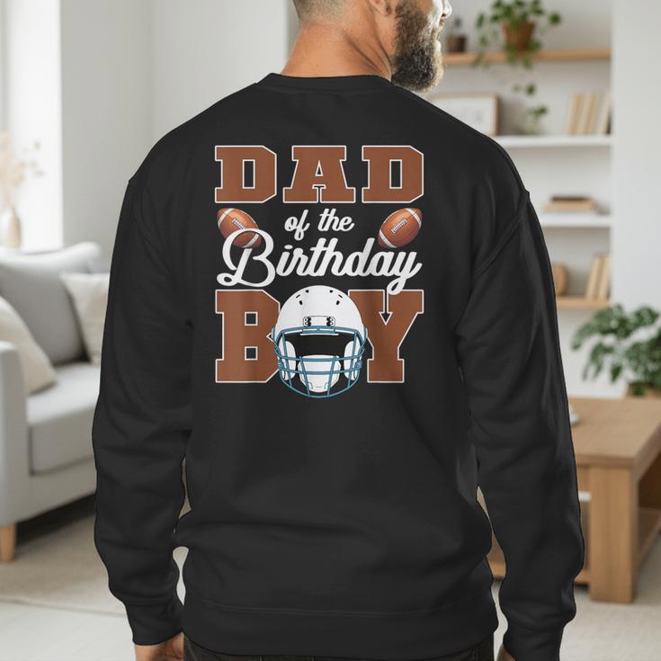 Dad Of The Birthday Boy Football Party Family Matching Men's Sweatshirt Back Print Dad Of The Birthday Boy Football Party Family Matching Men's Sweatshirt Back Print