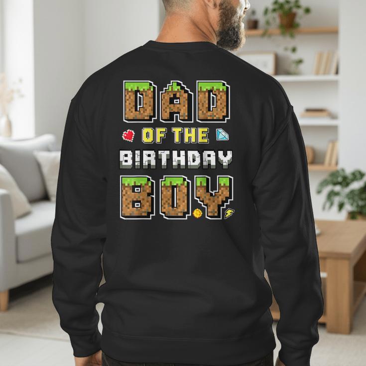 Dad Of The Birthday Boy Gamer Pixel Birthday Party Matching Men's Sweatshirt Back Print