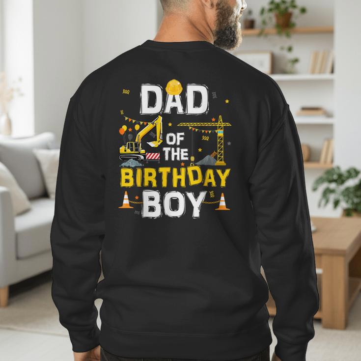 Dad Of The Birthday Boy Matching Construction Crew B-Day Men's Sweatshirt Back Print
