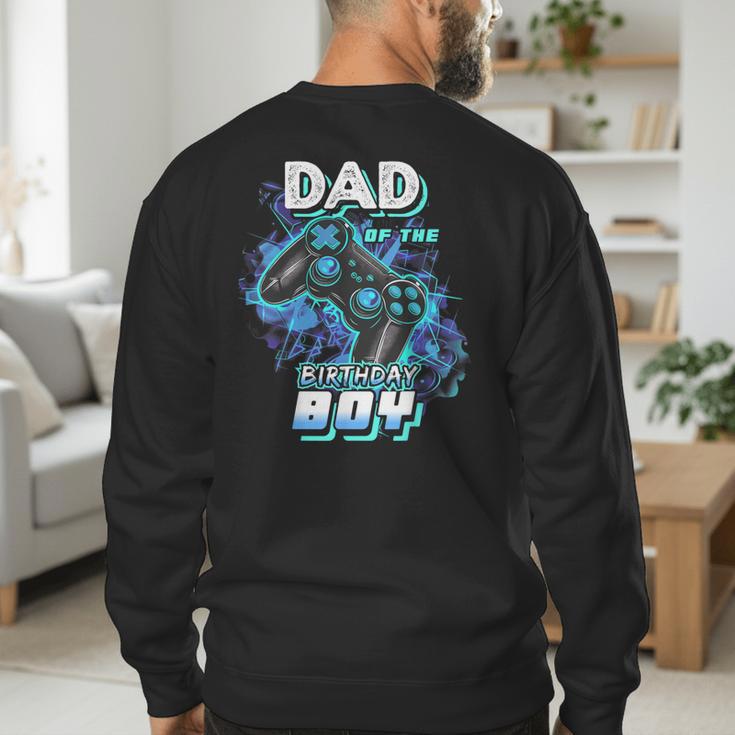 Dad Of The Birthday Boy Matching Video Game Birthday Party Men's Sweatshirt Back Print
