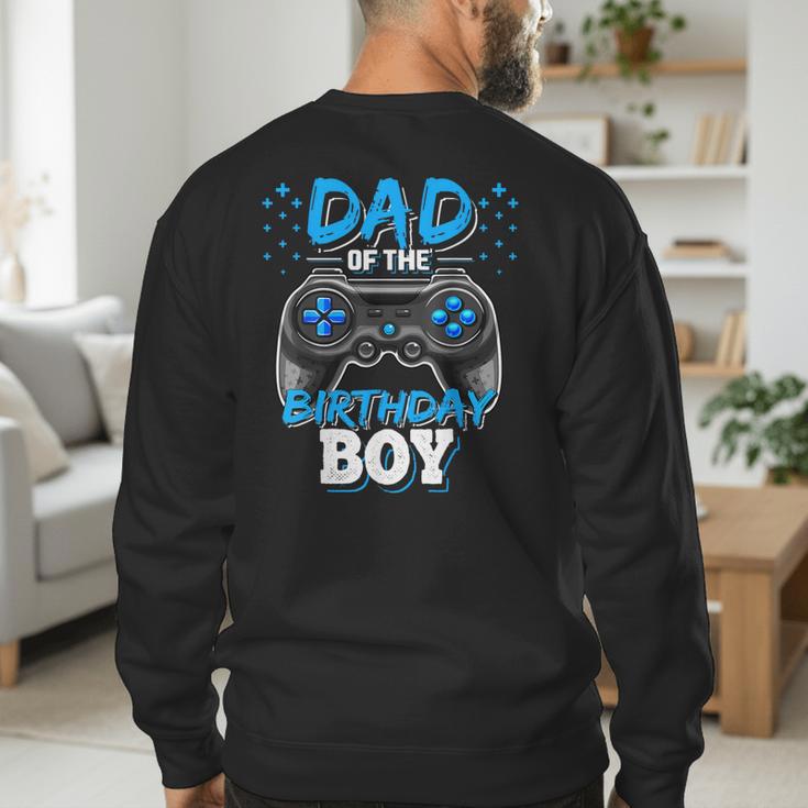 Dad Of The Birthday Boy Matching Video Gamer Birthday Party Men's Sweatshirt Back Print