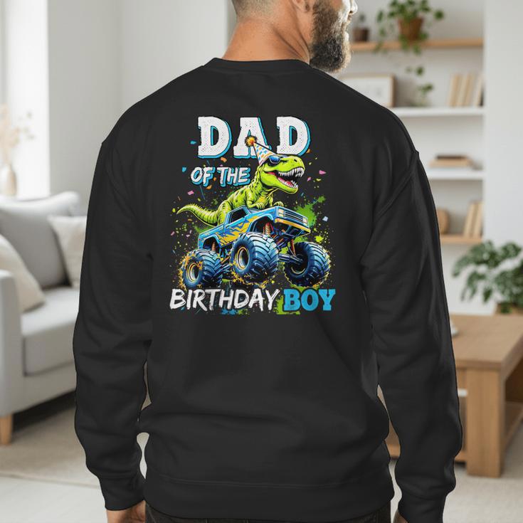 Dad Of The Birthday Boy Monster Truck Dinosaur PartyRex Men's Sweatshirt Back Print