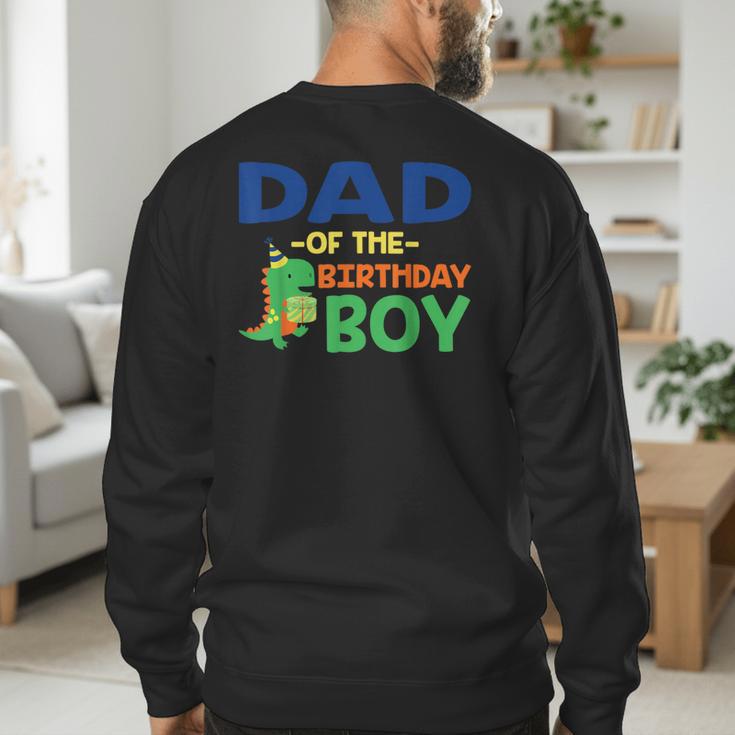 Dad Of The Birthday For Boy Saurus Rex Dinosaur Party Men's Sweatshirt Back Print