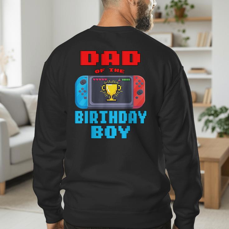 Dad Of The Birthday Boy Video Games Theme Bday Matching Men's Sweatshirt Back Print