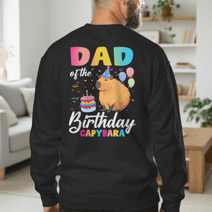 Dad Of The Birthday Capybara Girl Bday Party Family Men's Sweatshirt Back Print