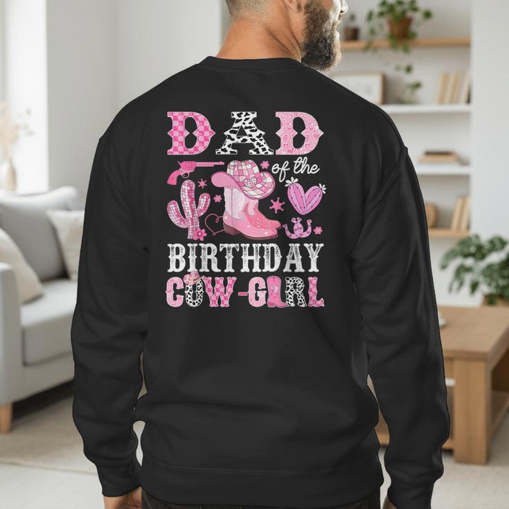 Dad Of The Birthday Cow-Girl Rodeo Cowgirl Bday Men's Sweatshirt Back Print
